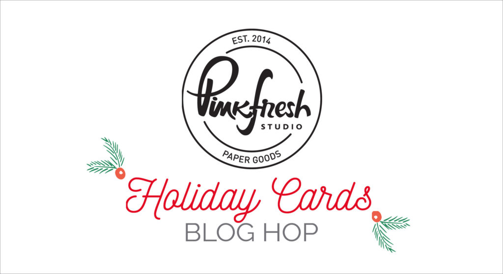 Pinkfresh Studio Holiday Cards Blog Hop. // #scrapbooking #cardmaking